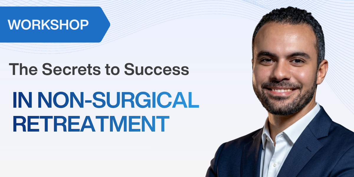 The Secrets to Success in Non-Surgical Retreatment 