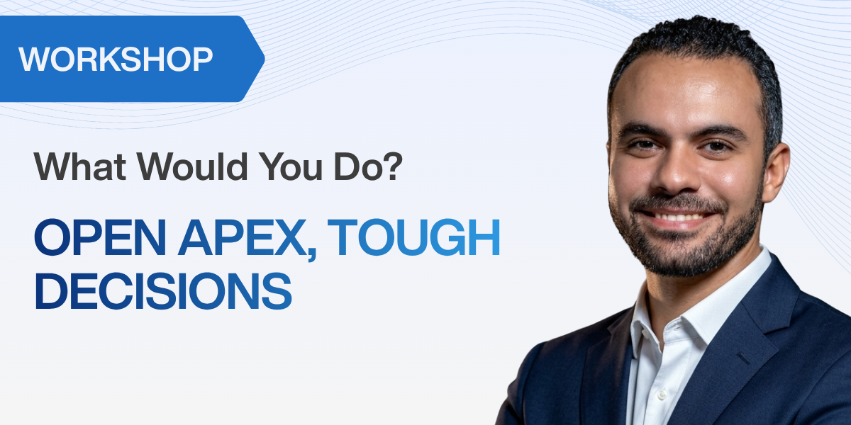 Open Apex, Tough Decisions: What Would You Do?