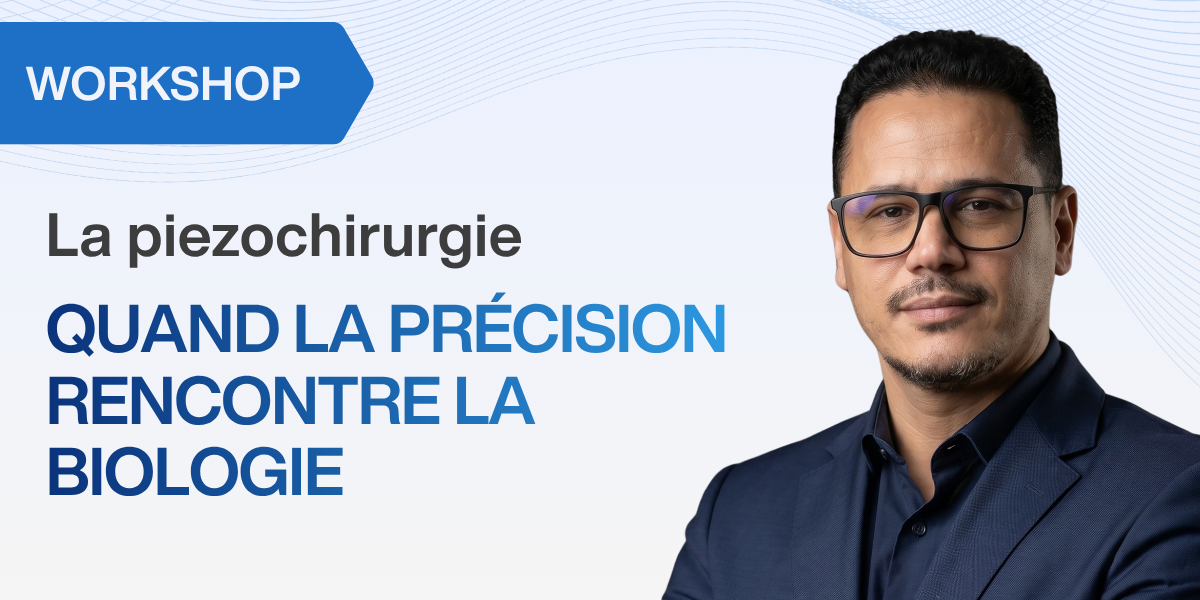  La piezochirurgie : quand la précision rencontre la biologie