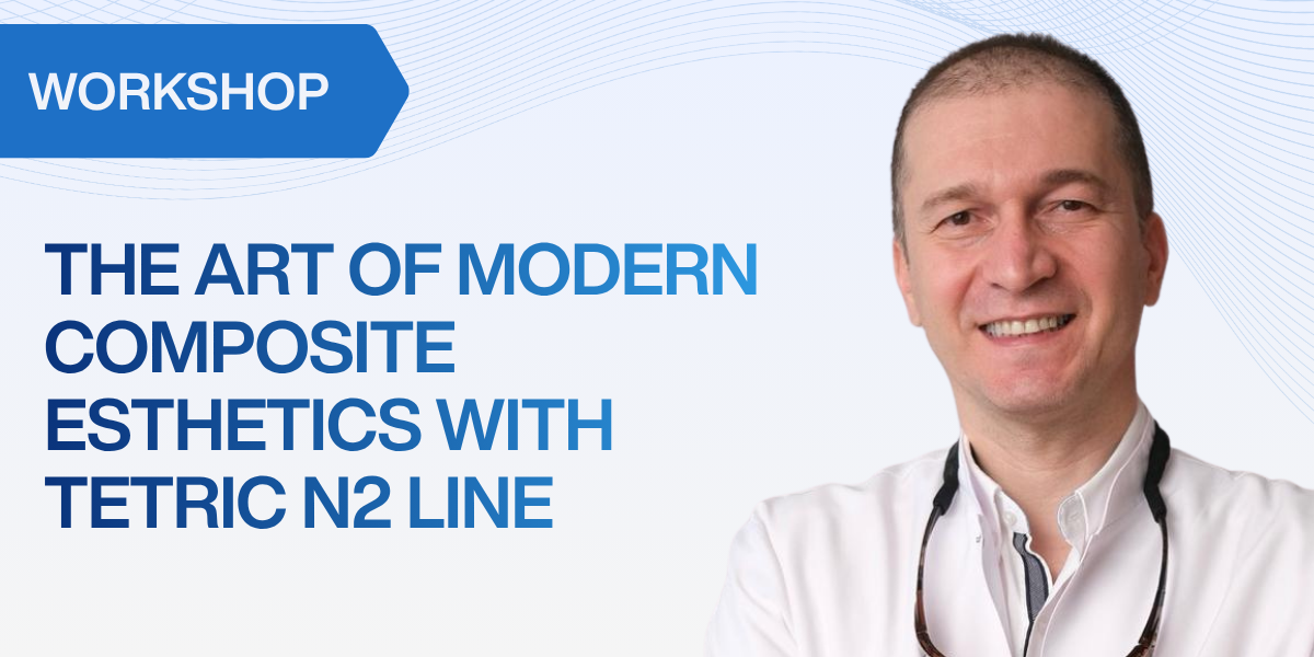 The Art of modern composite esthetics with Tetric N2 line 