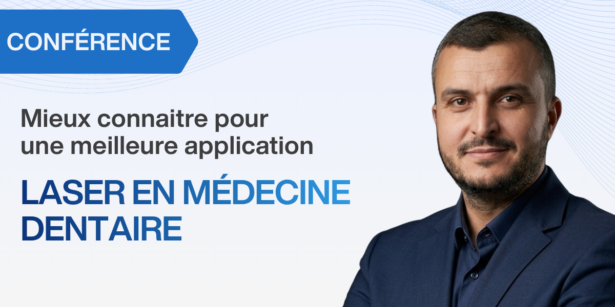 Laser en médecine dentaire mieux connaitre pour une meilleure application 